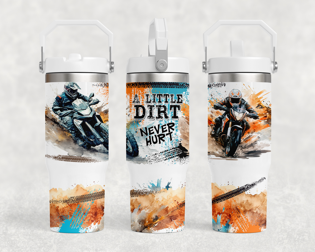 A Little Dirt Never Hurt - Motocross Riders - 30oz