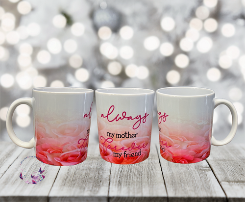 Always My Mother Forever My Friend Coffee Mug - Pink