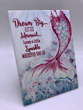 Load image into Gallery viewer, Dream Big Mermaizing