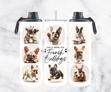 Load image into Gallery viewer, Life Is Better With French Bulldogs - Drink Bottle Tumbler