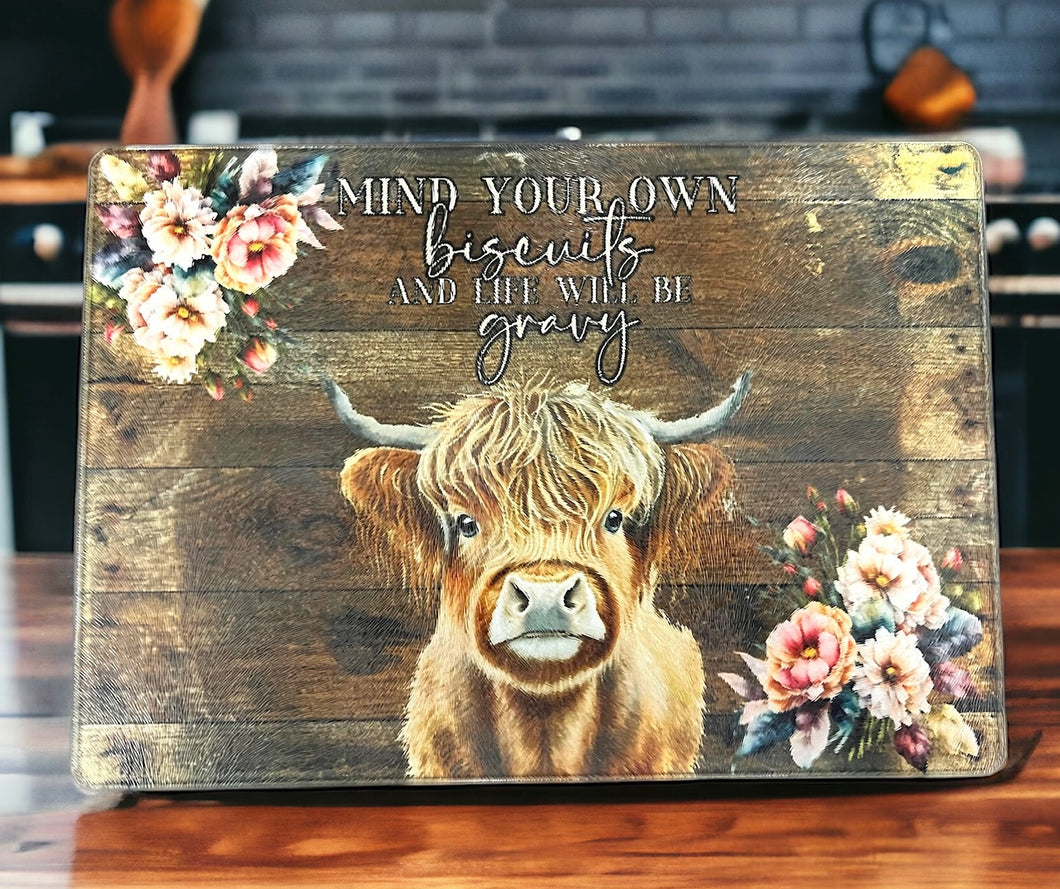 Mind Your Own Biscuits And Life Will Be Gravy - Cutting Board